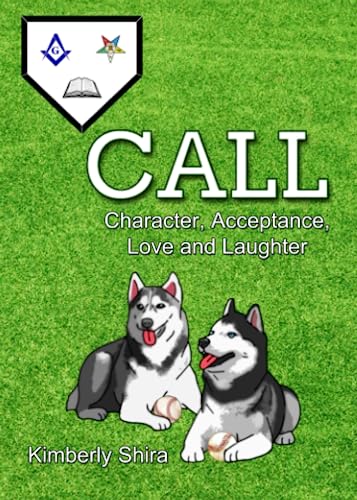 (image for) CALL: Character, Acceptance, Love, and Laughter: Words to Live By in 2024